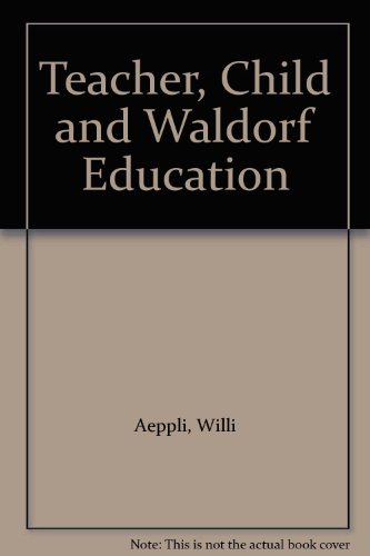 9780880101660: Teacher, Child and Waldorf Education