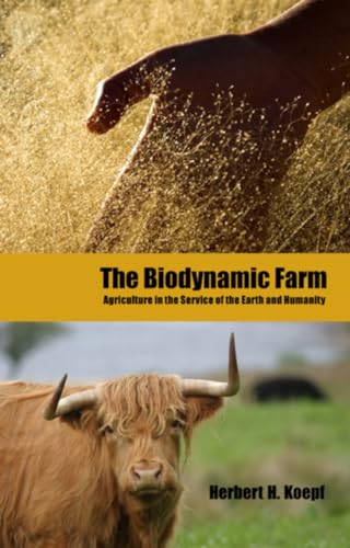 Imagen de archivo de The Biodynamic Farm: Agriculture in Service of the Earth and Humanity a la venta por HPB-Red