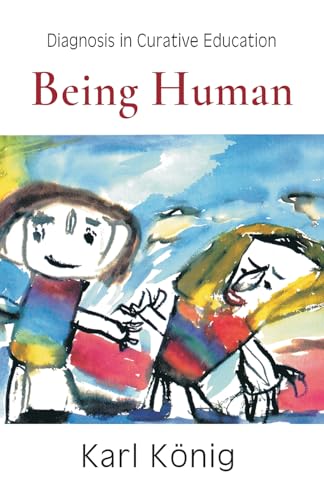 9780880102803: Being Human: Diagnosis in Curative Education