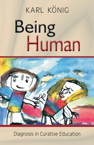 Stock image for Being Human: Diagnosis in Curative Education for sale by Irish Booksellers
