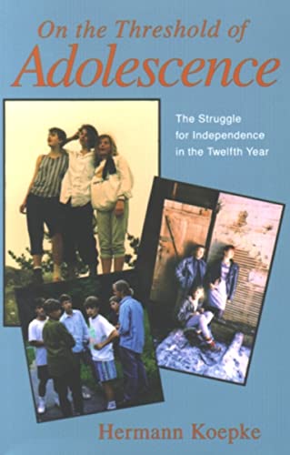 Beispielbild fr On the Threshold of Adolescence: The Struggle for Independence in the Twelfth Year zum Verkauf von WorldofBooks