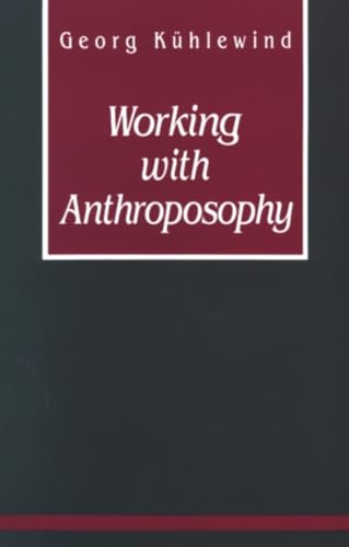 Stock image for Working with Anthroposophy: The Practice of Thinking for sale by GF Books, Inc.