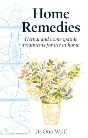 Beispielbild fr Home Remedies: Herbal and Homeopathic Treatments for Use at Home zum Verkauf von Orion Tech