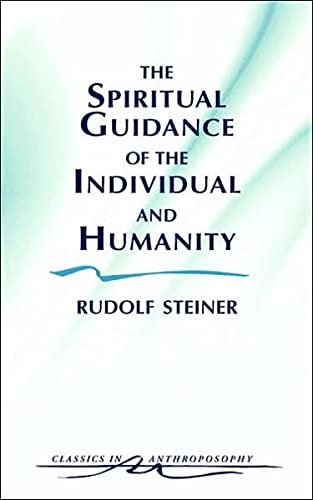 9780880103640: Spiritual Guidance of the Individu: Some Results of Spiritual-Scientific Research into Human History and Development: 1 (Classics in)