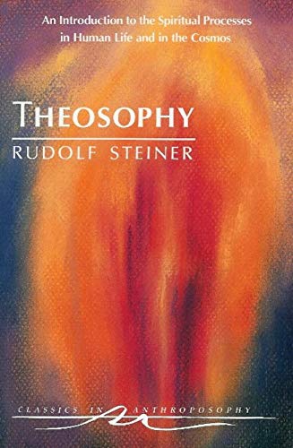 Imagen de archivo de Theosophy : An Introduction to the Spiritual Processes in Human Life and in the Cosmos a la venta por Books From California