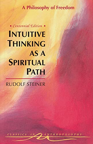 9780880103855: Intuitive Thinking As a Spiritual Path: A Philosophy of Freedom (Classics in Anthroposophy)