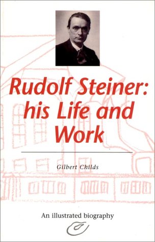 Imagen de archivo de Rudolf Steiner: His Life and Work a la venta por Books From California