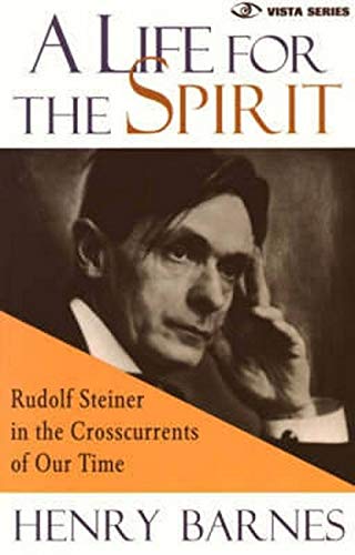 Beispielbild fr A Life for the Spirit: Rudolf Steiner in the Crosscurrents of Our Time (Vista) zum Verkauf von WorldofBooks