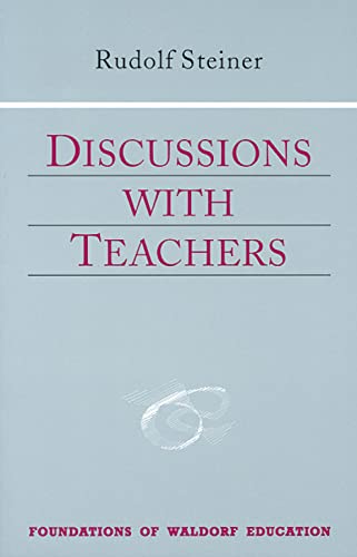 Beispielbild fr Discussions with Teachers (Foundations of Waldorf Education) zum Verkauf von Wonder Book