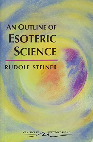 9780880104098: An Outline of Esoteric Science: (Cw 13) (Classics in Anthroposophy)
