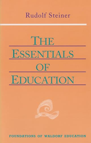 9780880104128: Essentials of Education: (Cw 308): v. 18 (Foundations of Waldorf Education)