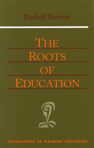 Beispielbild für The Roots of Education: (CW 309) (Foundations of Waldorf Education) zum Verkauf von Books From California