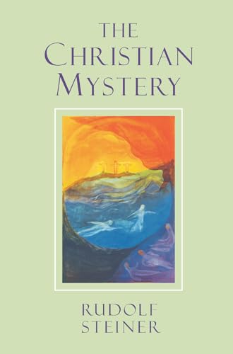 CHRISTIAN MYSTERY (THE) (series of lectures from 1906-1907)