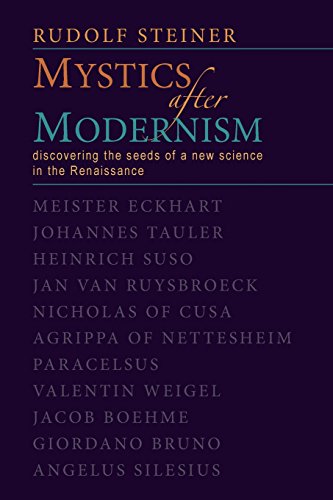 Stock image for Mystics after Modernism: Discovering the Seeds of a New Science in the Renaissance (CW 7) (Classics in Anthroposophy) for sale by Weird Books