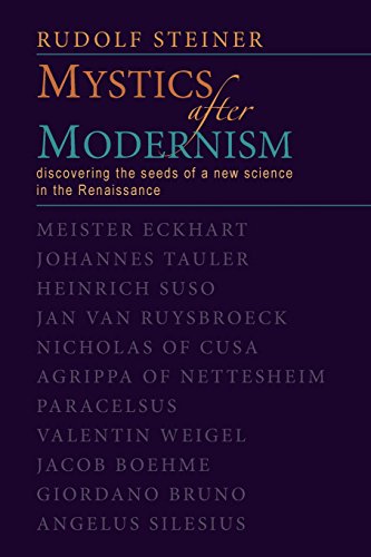 9780880104708: Mystics after Modernism: Discovering the Seeds of a New Science in the Renaissance (CW 7) (Classics in Anthroposophy)