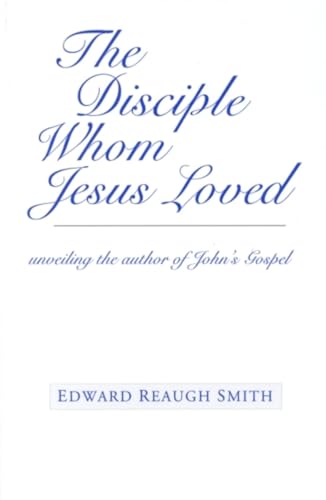 Stock image for The Disciple Whom Jesus Loved : Unveiling the Author of John's Gospel for sale by Better World Books: West