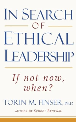 Beispielbild fr In Search of Ethical Leadership: If Not Now, When? zum Verkauf von AwesomeBooks