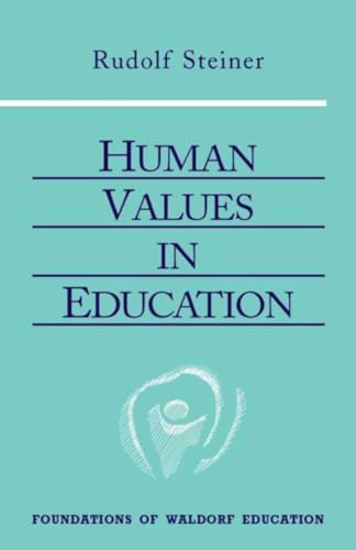 9780880105446: Human Values in Education: (CW 310) (Foundations of Waldorf Education, 20)