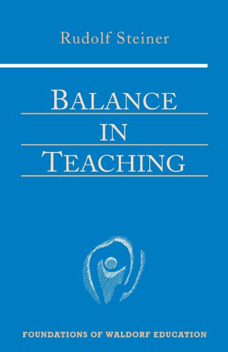 9780880105514: Balance in Teaching: (Cw 302a): 11 (Foundations of Waldorf Education)