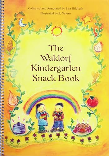 Stock image for The Waldorf Kindergarten Snack Book for sale by Lakeside Books
