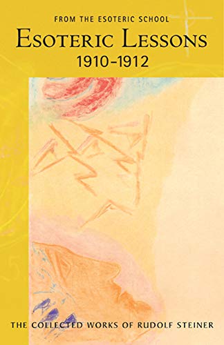 9780880106177: Esoteric Lessons 1910-1912: Notes Written from Memory by the Participants and Meditation Verses by Rudolph Steiner