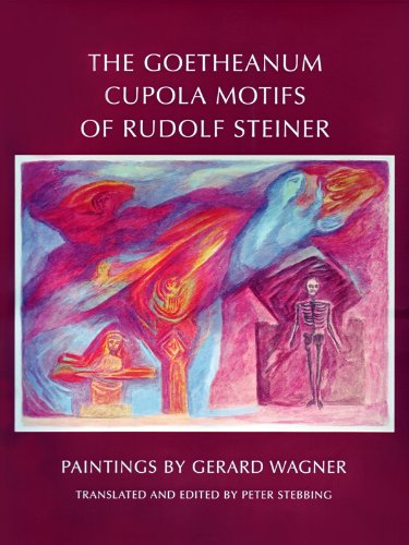 Imagen de archivo de Goetheanum Cupola Motifs of Rudolf Steiner: Paintings by Gerard Wagner a la venta por Powell's Bookstores Chicago, ABAA