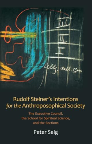 Beispielbild fr Rudolf Steiner's Intentions for the Anthroposophical Society zum Verkauf von Books From California