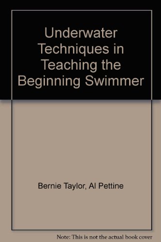 Imagen de archivo de Underwater Techniques in Teaching the Beginning Swimmer a la venta por RPL Library Store