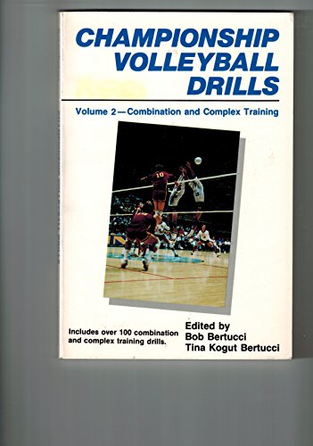 Beispielbild fr Championship Volleyball Drills Vol. 2 : Combination and Complex Training zum Verkauf von Better World Books