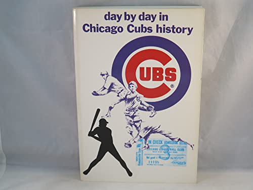 Stock image for Day by Day in Chicago Cub History for sale by Half Price Books Inc.