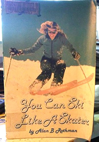 Stock image for You Can Ski Like a Skater for sale by Victoria Bookshop