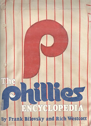 9780880111218: The Phillies encyclopedia [Hardcover] by Bilovsky, Frank