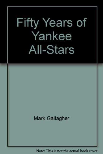 Stock image for 50 Years of Yankee All-Stars for sale by ThriftBooks-Atlanta