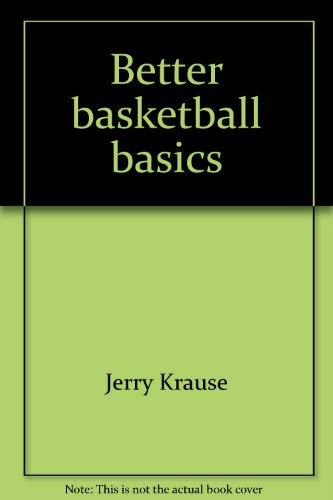 Imagen de archivo de Better basketball basics: Before the Xs? and Os? a la venta por Wonder Book