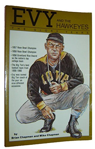 Evy and the Hawkeyes: The Glory Years (9780880111867) by Chapman, Brian; Chapman, Mike