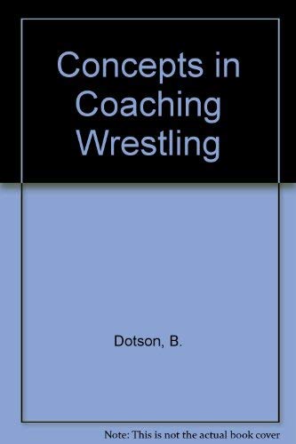 9780880111881: Concepts in Coaching Wrestling