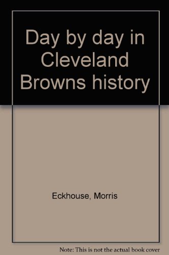 Stock image for Day by Day in Cleveland Browns History for sale by Book Booth