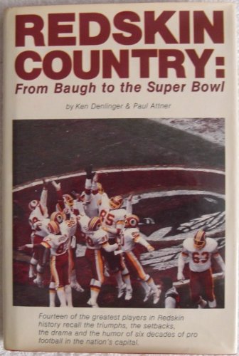 Redskin Country: From Baugh to the Super Bowl (9780880111911) by Denlinger, Ken; Attner, Paul