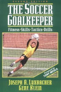 Imagen de archivo de The Soccer Goalkeeper : A Guide for Players and Coaches a la venta por Better World Books Ltd