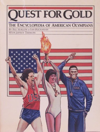 Stock image for Quest for Gold : The Encyclopedia of American Olympians for sale by Better World Books: West