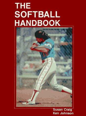 Beispielbild fr The Softball Handbook zum Verkauf von Wonder Book