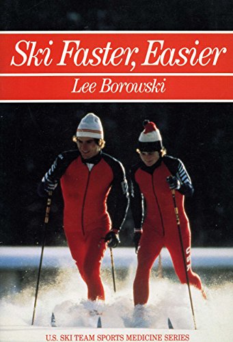 Beispielbild fr Ski Faster, Easier (U.S. Ski Team Sports Medicine Series) zum Verkauf von Wonder Book