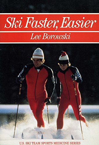 Imagen de archivo de Ski Faster, Easier (U.S. Ski Team Sports Medicine Series) a la venta por Wonder Book