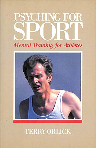 Beispielbild fr Psyching for Sport: Mental Training for Athletes zum Verkauf von WorldofBooks
