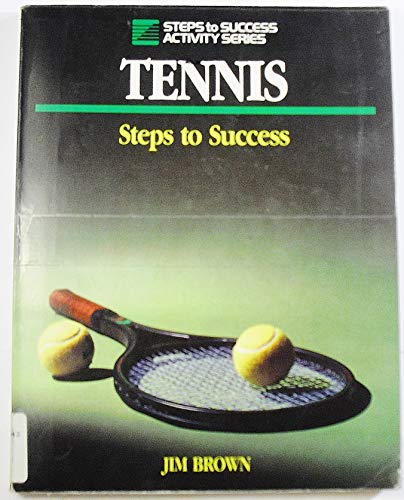 Stock image for Tennis: Steps to Success (Steps to Success Activity Series) for sale by Wonder Book