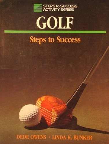 Imagen de archivo de Golf : Steps to Success a la venta por Better World Books: West