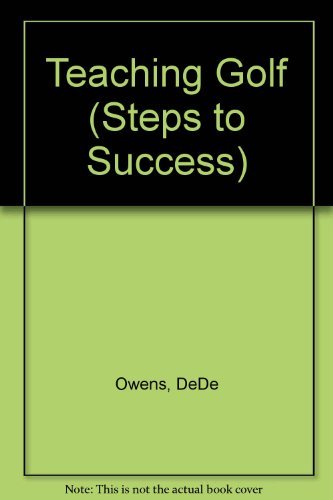 Imagen de archivo de Teaching Golf: Steps to Success (Steps to Success Activity Series) a la venta por Wonder Book