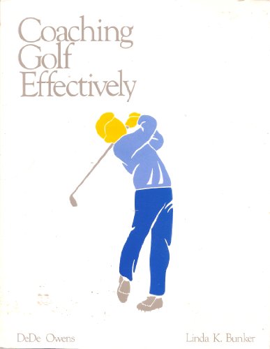 Beispielbild fr Coaching Golf Effectively: The American Coaching Effectiveness Program, Level 1 Golf Book zum Verkauf von -OnTimeBooks-