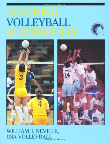 9780880113625: Coaching Volleyball Successfully: The Usvba Coaching Accreditation Program and American Coaching Effectiveness Program Leader Level Volleyball Book