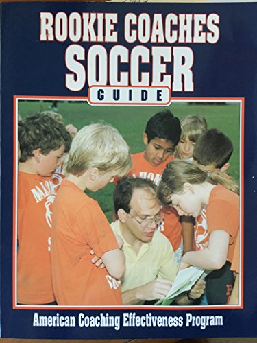 Stock image for Rookie Coaches Soccer Guide for sale by Better World Books